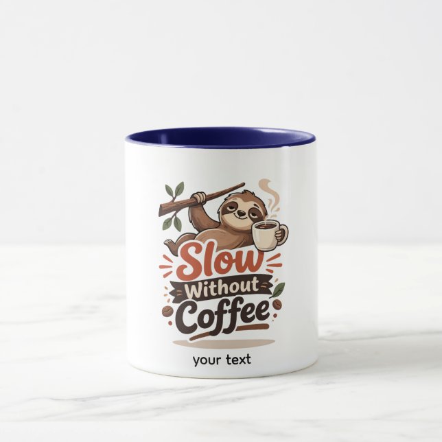 Caneca Slow Without Coffee Funny Sloth Mug (Centro)