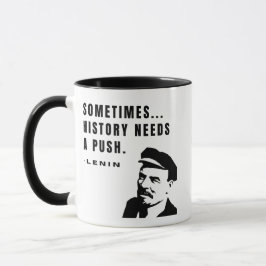 Caneca Sometimes...history needs a push
