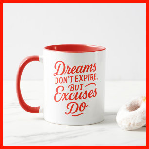Caneca Sonhos não expiram, mas desculpas são motivacionai