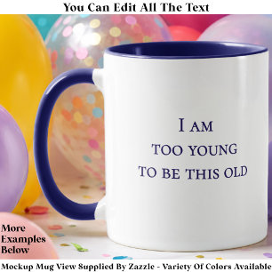 Caneca Sou Jovem Demais Para Ser Tão Velho Citação Engraç