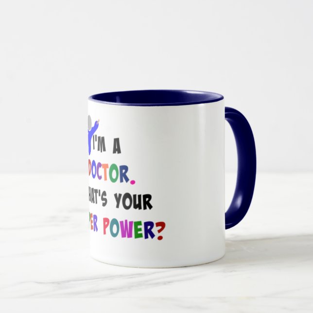 Caneca Sou um Doutor. Qual é o seu super poder? (Frente Esquerda)