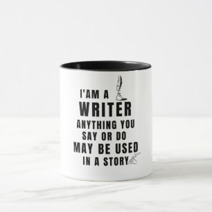 Caneca Sou um Escritor Qualquer coisa que você faça pode