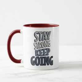 Caneca Stay Strong Keep Going – Grey Inspirational Mug