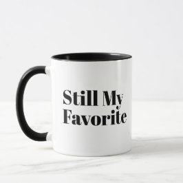 Caneca 'Still My Favorite' Sweet Reminder Love Gift