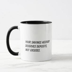 Caneca Sua conta poupança merece depósitos - Orçamentista