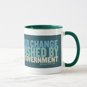 Caneca Sua esperança para a mudança será esmagada… C