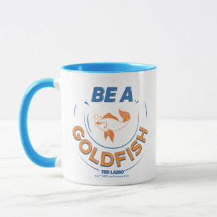 Caneca Ted Lasso   Ser Um Peixe Goldfish