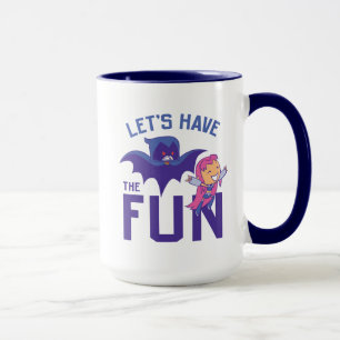 Caneca Teen Titans Go!   Starfire & Raven "Have The Fun"