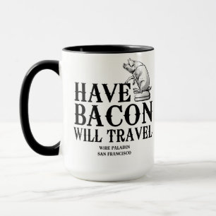 Caneca Tenha Bacon Will Viagem