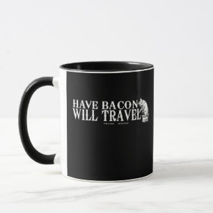 Caneca Tenha Bacon Will Viagem