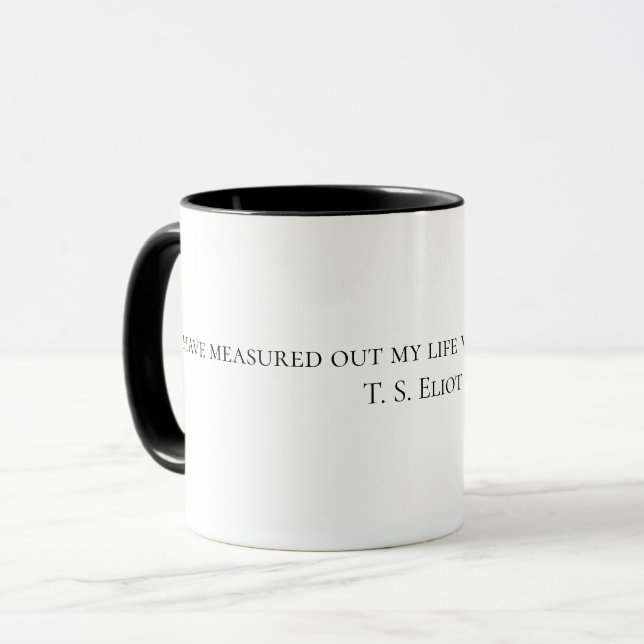 Caneca "Tenho medido minha vida com colheres de café"  (Frente Esquerda)
