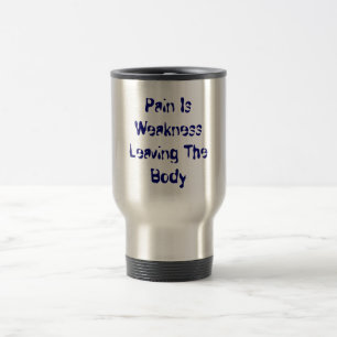 Caneca Térmica A dor é fraqueza que sae do corpo