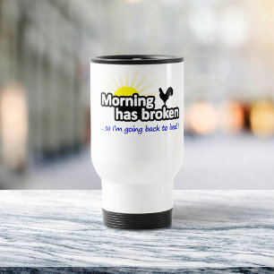 Caneca Térmica A Manhã Quebrou - Então eu vou voltar para a cama