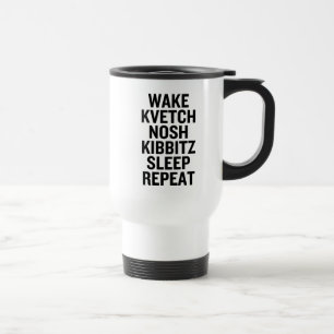 Caneca Térmica Acordar Kvetch Nosh Kibbitz Dormir Repetir Engraça