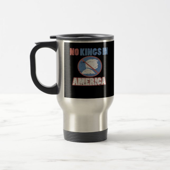 Caneca Térmica Anti- No Kings In America Clássico (Esquerda)