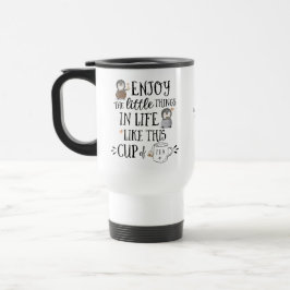 Caneca Térmica Apreciar as Pequenas Coisas da Vida como o Chá 