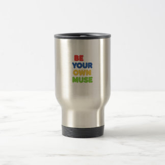 Caneca Térmica Be Your Own Muse