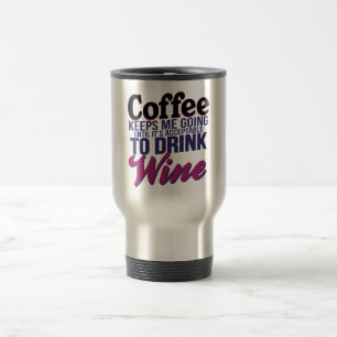 Caneca Térmica Café até que estiver aceitável beber o vinho