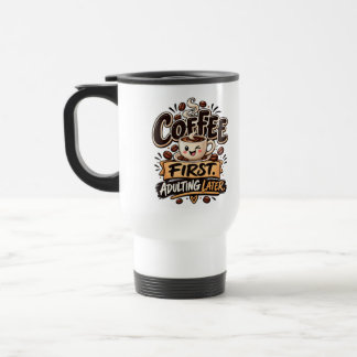Caneca Térmica Café Divertido Primeiro Adultizando Depois