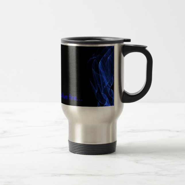 Caneca Térmica caneca, Qualquer coisa... com fogo azul... (Direita)