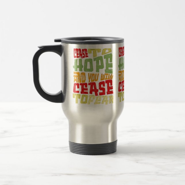 Caneca Térmica Cessar a esperança e você deixará de temer (Esquerda)