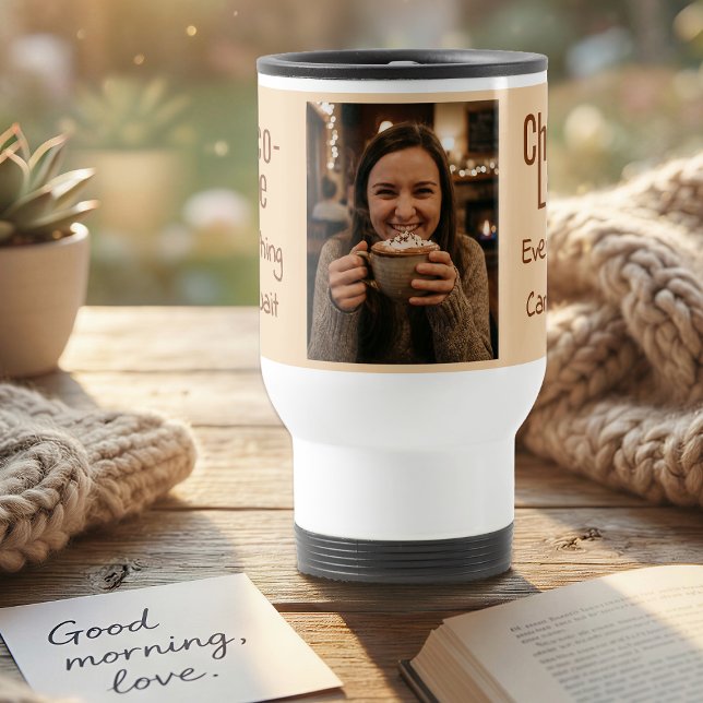 Caneca Térmica Choco-Late Everything Can Wait Photo (Criador carregado)