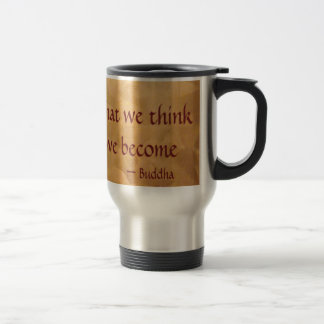Caneca Térmica Citação de Buda; O que Pensamos Nós nos Tornamos