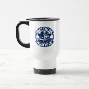Caneca Térmica Citação de Pirata Não Me Diga O Que Fazer