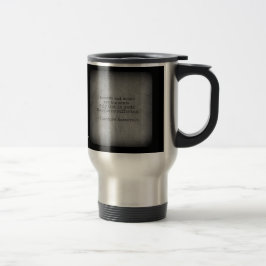 Caneca Térmica Citação de Teddy Roosevelt - Ausência e Morte