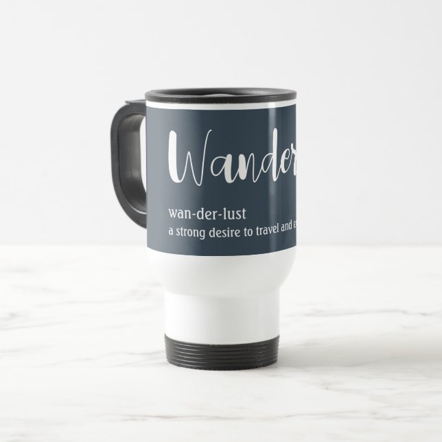 Caneca Térmica Cor azul da cinza branca definição de Wanderlust (Frente Esquerda)