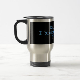Caneca Térmica Cuidado, Travão Para Ayia Napa