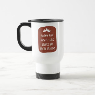Caneca Térmica Desculpe pelo que eu disse enquanto estávamos cam