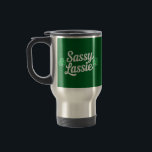 Caneca Térmica Dia de São Patrício Sassy Lassie Funny Irlandês<br><div class="desc">Dia de São Patrício Sassy Lassie Funny Irlandês</div>