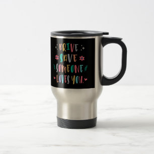 Caneca Térmica Dirija com segurança, alguém te ama