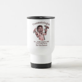 Caneca Térmica  DOCTOR traumatologist I’m only here for the bones