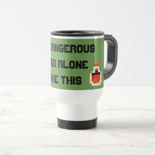 Caneca Térmica É Perigoso Ir Sozinho!