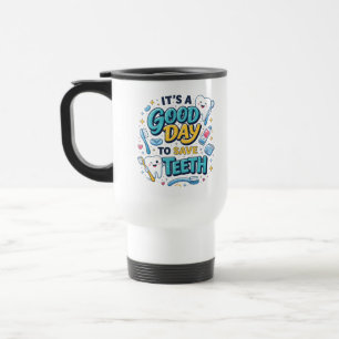 Caneca Térmica É um Bom Dia para Salvar Dentes Dentista Engraça