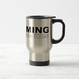 Caneca Térmica Ele Vem Conhecê-Lo Hoje.