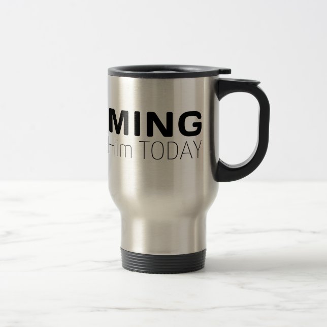 Caneca Térmica Ele Vem Conhecê-Lo Hoje. (Direita)