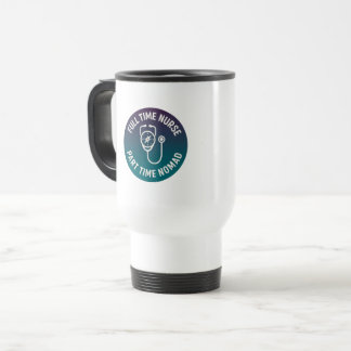 Caneca Térmica Enfermeira em Tempo Integral Nômade em Tempo Parci