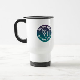 Caneca Térmica Enfermeira em Tempo Integral Nômade em Tempo Parci