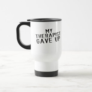 Caneca Térmica Engraçado Meu Terapeuta Desistiu Humor Saúde Menta
