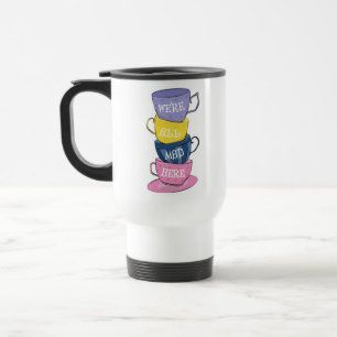 Caneca Térmica Estamos todos loucos aqui - Copas do Tea Party