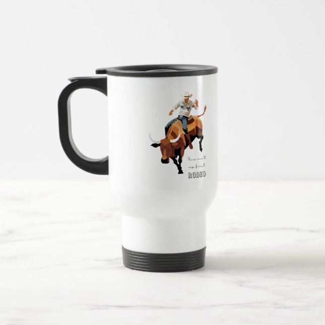 Caneca Térmica Este não é meu primeiro RODEO: Bull Rider (Esquerda)