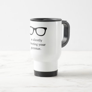 Caneca Térmica Estou corrigindo silenciosamente sua gramática pro