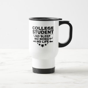Caneca Térmica Estudante universitário sem dormir sem dinheiro se