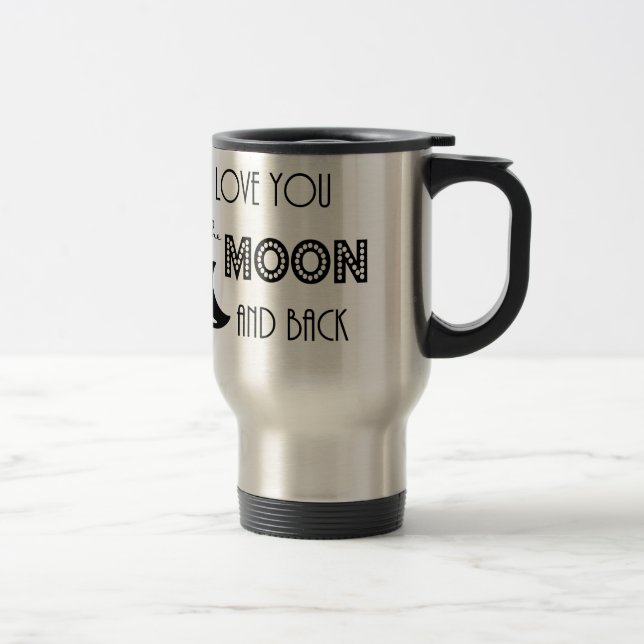 Caneca Térmica eu amo você da lua e de volta preto branco (Direita)