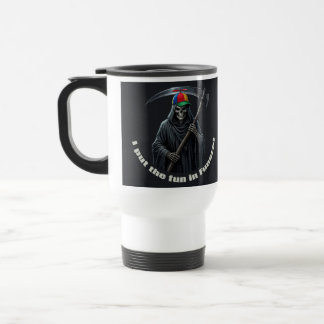 Caneca Térmica Eu Coloco a Diversão no Funeral