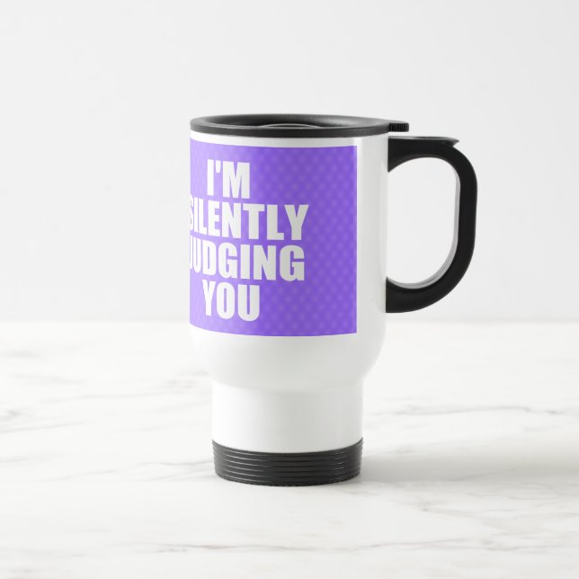 Caneca Térmica Eu ESTOU JULGANDO-O SILENCIOSAMENTE (Direita)