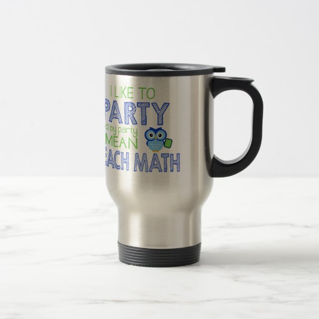Caneca Térmica Eu gosto de party (ensine a matemática) (Direita)